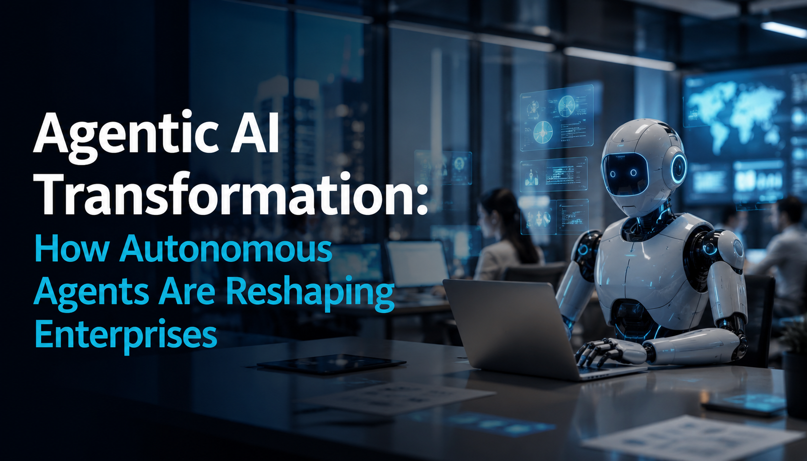 How Agentic AI Transformation Drives Operational Success
