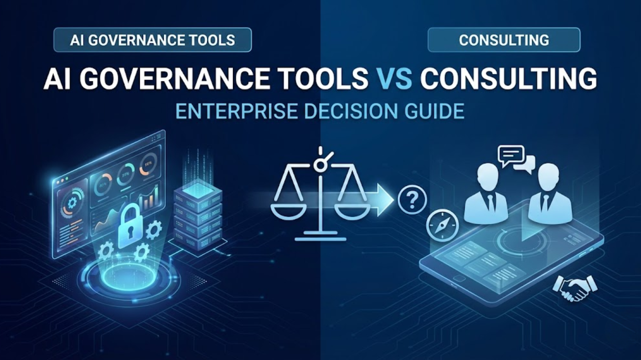 AI Governance Tools vs Consulting An Enterprise Decision Framework